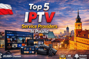Top 5 IPTV Service Providers In Poland (2026)