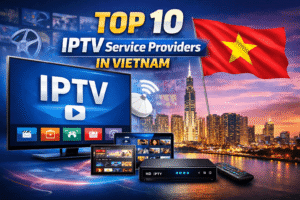 Top 10 IPTV Service Providers In Vietnam (2026)
